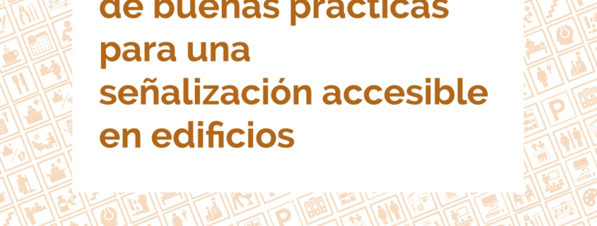 Guiadebuenaspracticasseñalizaciónaccesibleenedificios  page 0001