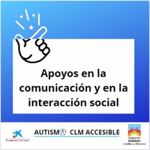 Apoyos en la comunicación y en la interacción social