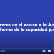 Barreras en el acceso a la justicia y reforma de la capacidad jurídica