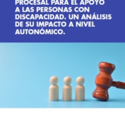 La reforma civil y procesal para el apoyo a las personas con discapacidad. Un análisis de su impacto a nivel autonómico.