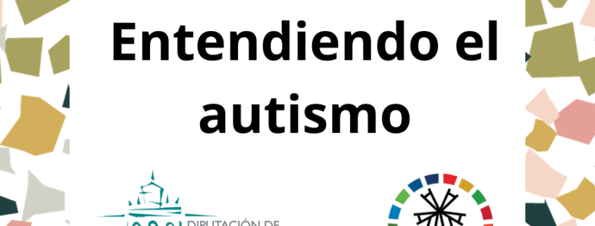 Entendiendo el autismo